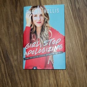 Girl, Stop Apologizing by Rachel Hollis